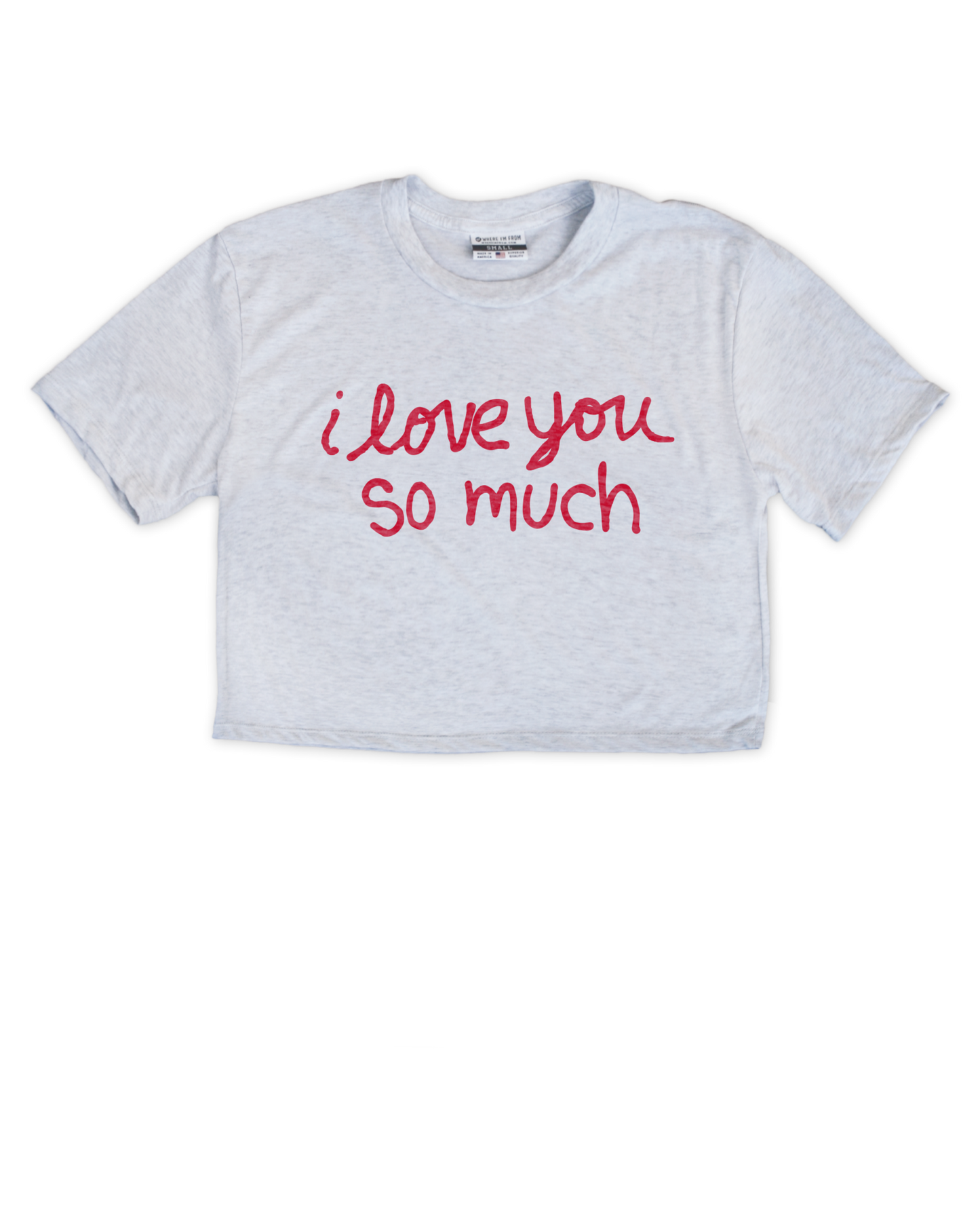 I Love You So Much Cropped Tee
