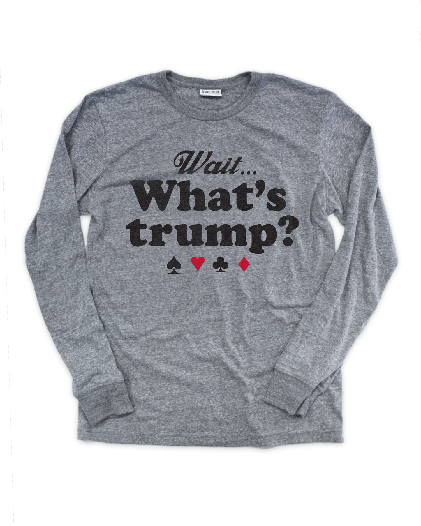 What's Trump Euchre Long Sleeve