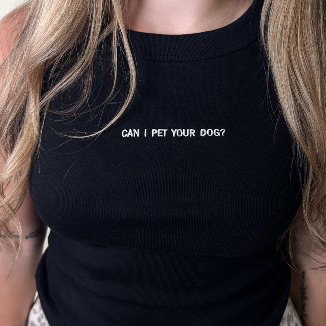 Can I Pet Your Dog Embroidered High Neck Tank