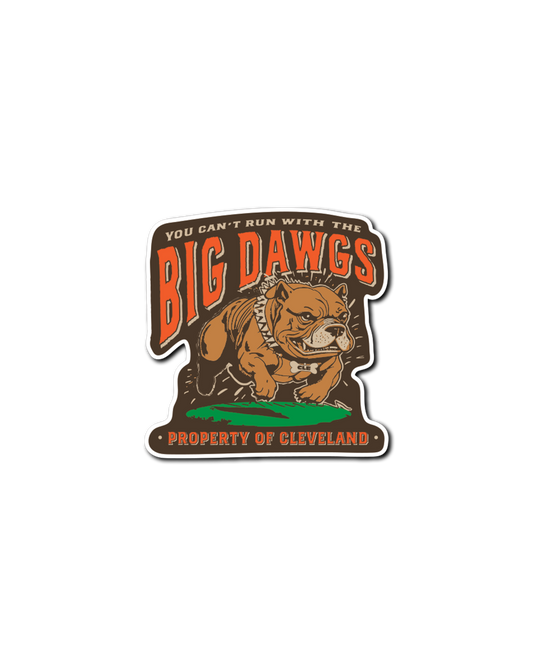 Can't Run With The Big Dawgs Sticker