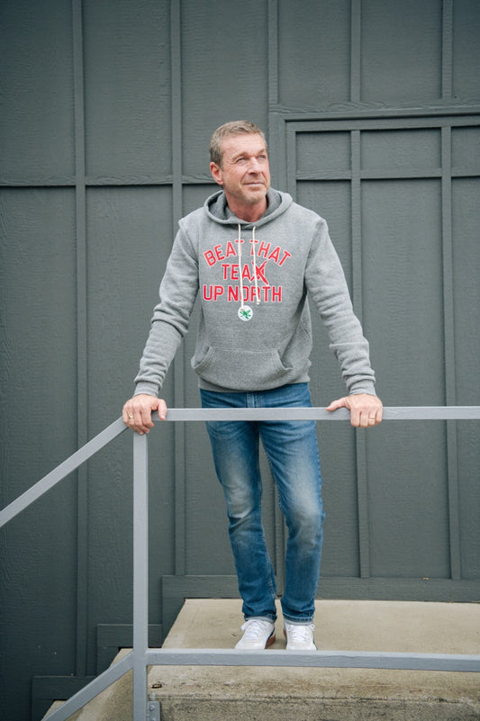 Beat That Team Up North Hoodie