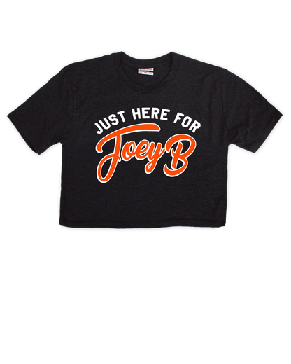 Here for Joey B Cropped Tee