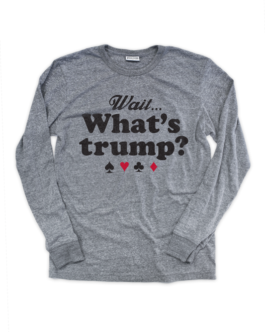 What's Trump Euchre Long Sleeve