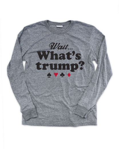 What's Trump Euchre Long Sleeve