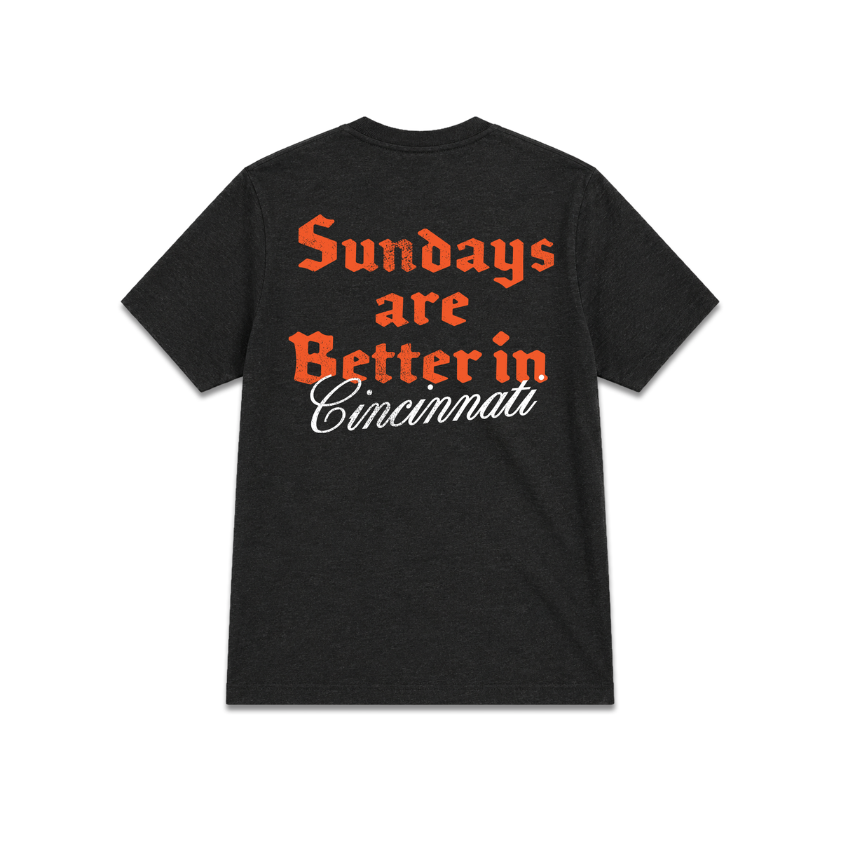 Sundays Are Better In Cincinnati Tee