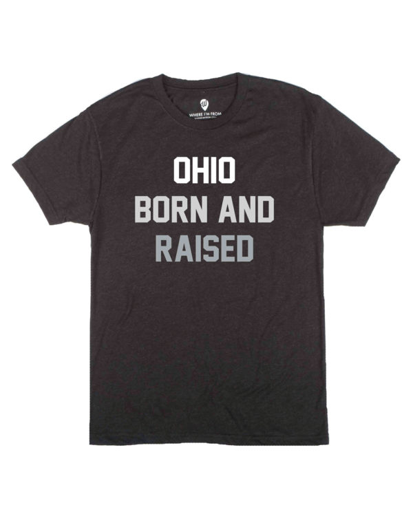 Ohio Born & Raised T-Shirt