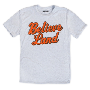 Believe Land Script T-Shirt