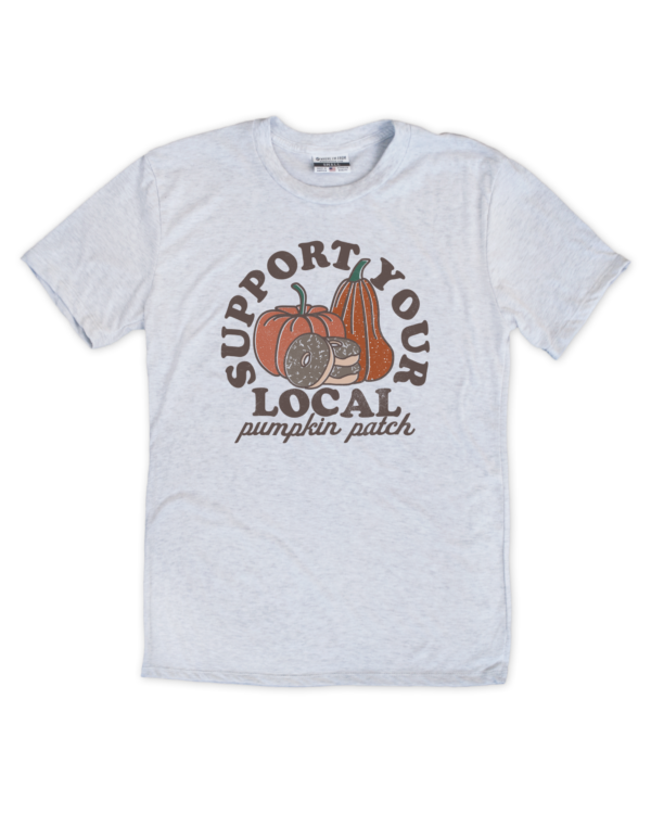 Support Your Local Pumpkin Patch T-Shirt